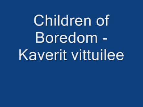 Children of Boredom - Kaverit vittuilee