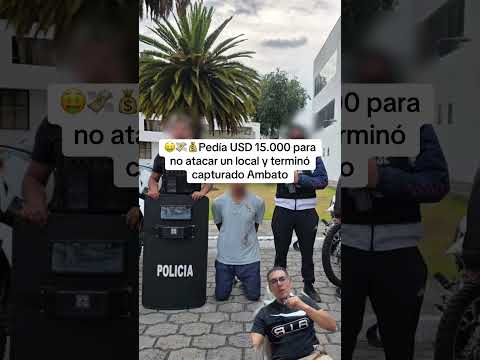 Capturan a presunto extorsionador en #ambato #tungurahua #ecuador