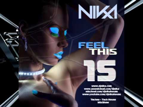 Feel This - Episode 15 - DJ NIka (Mixshow)