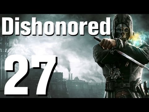 Dishonored Walkthrough Part 27 - Chapter 5