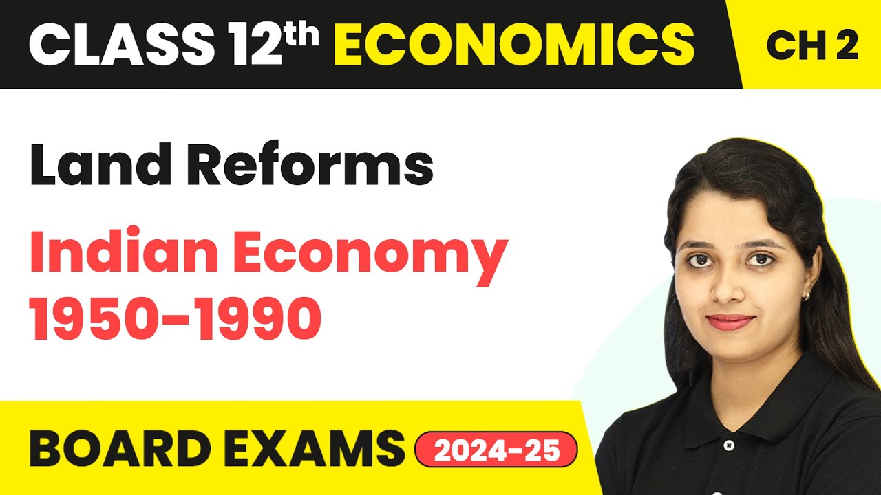 Land Reforms - Indian Economy 1950-1990 | Class 12 Economics Chapter 2 | CBSE 2024-25