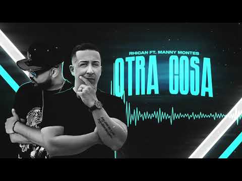 Rhican Ft Manny Montes - Otra Cosa (Spectre Audio)
