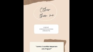 Other than me. Come ci cambia imparare una lingua?