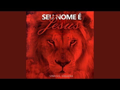 Seu Nome É Jesus - Vinicius Siqueira
