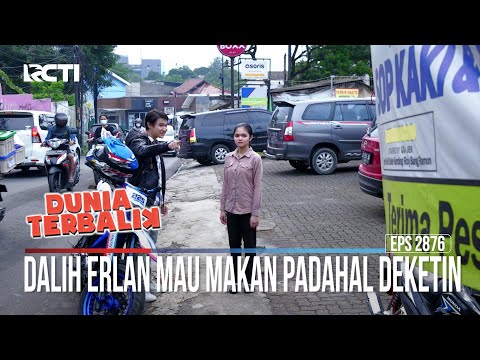 Dalih Erlan Mau Makan Padahal Deketin - Dunia Terbalik