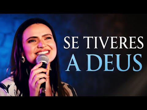Se Tiveres A Deus - Missionário Shalom