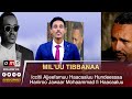 OMN Mil Uu Tibbanaa Hin Gaabbu Iccitii Ajjeechaa Haacaaluu Hundeessaa Amajji 26 2025