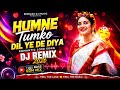 ️ Humne Tumko Dil Ye De Diya DJ Remix 2026 90 S Romantic Love Song Remix Bindass DJ Music