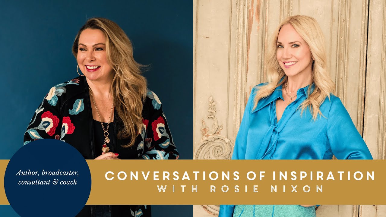 Conversations of Inspiration with Rosie Nixon, author, broadcaster, consultant & coach 💡