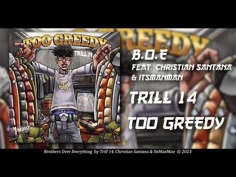 Trill 14 Ft. Christian Santana & ItsManMan - Brothers Over Everything [Official Audio]