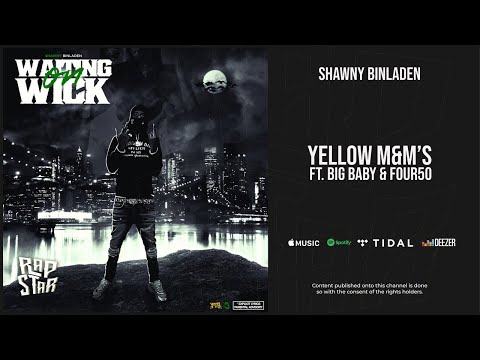 Shawny Binladen - ''Yellow M&Ms'' Ft. Big Baby & FOUR50 (Waiting on Wick)