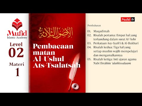 [4K] MIA L02-M01 Reading Matan Al-Ushul Ats-Tsalatsah: Muqaddimah sd. Third Treatise