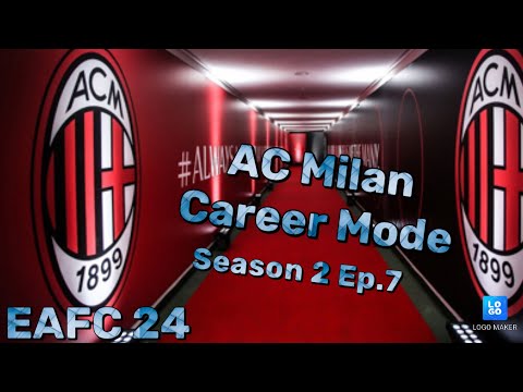 AC Milan Career Mode EAFC (Season 2 Episode 7)