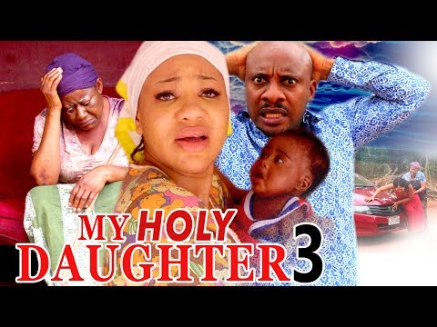 2017 Latest Nigerian Nollywood Movies - (Reginal Daniels) My Holy Daughter 3