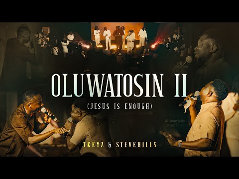 Tkeyz ft. SteveHills - Oluwatosin II (Official Video)