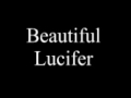 Beautiful Lucifer 