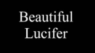 Beautiful Lucifer