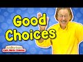 Good Choices | Jack Hartmann