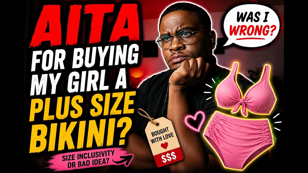 I Bought My Girlfriend a Plus Size Bikini...