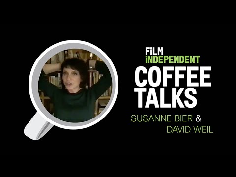 Filmmaker Roundtable - Susanne Bier & David Weil | Coffee Talks