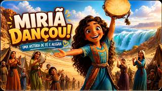 Miriã Vai Dançar | Dança Mirirã | Travessia do mar vermelho | Louvor infantil | Desenho biblíco