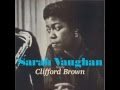 lullaby of birdland - Sarah Vaughan and Clifford Brown