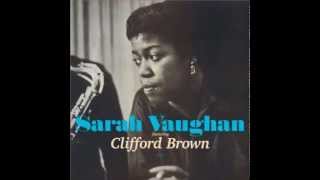 lullaby of birdland - Sarah Vaughan and Clifford Brown