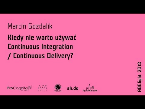 ABE light 2018: Marcin Gozdalik - Kiedy nie warto używać CI / CD