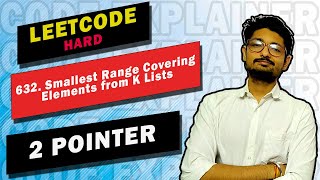 YouTube video '632. Smallest Range Covering Elements from K Lists | LEETCODE 632 | LEETCODE HARD | CODE EXPLAINER'