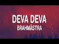 Deva Deva (Lyrics) - Brahmastra | Arijit Singh