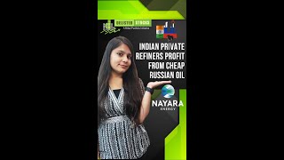 Nayara Energy Profit from Cheaper Russian Oil