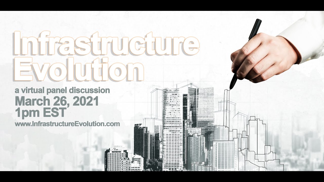 Infrastructure Evolution -  Full Webinar March 26, 2021