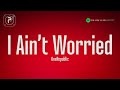 OneRepublic - I Ain’t Worried (Lyrics)