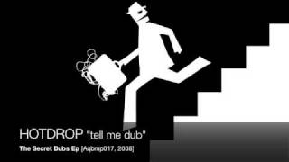 HOTDROP - tell me dub [Aqbmp017]