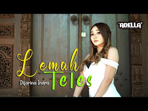 Lemah Teles - Difarina Indra - OM ADELLA