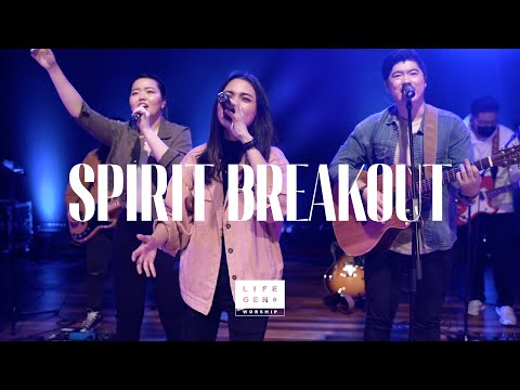 Spirit Breakout | LifeGen Worship