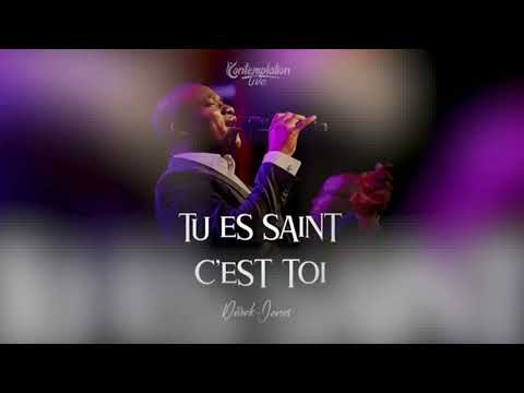 Tu es saint & c'est toi - 1 heure d'adoration - Derek Jones