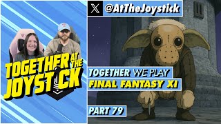 Together We Play Final Fantasy XI (Part 79)