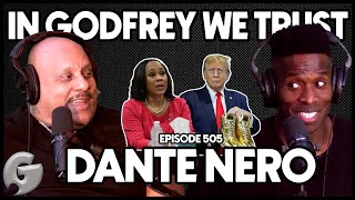 Donald Trump's Signature Shoe | Dante Nero | In Godfrey We Trust | Ep 505