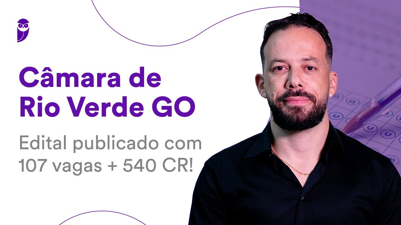 Câmara de Rio Verde GO: edital publicado com 107 vagas + 540 CR!