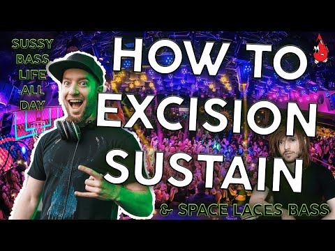 How To Make INSANE SUSTAIN BASSES Like EXCISION & SPACE LACES!