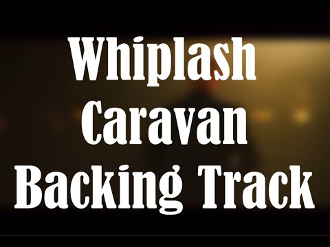 CARAVAN - Backing Track For Drummers ("OST" Whiplash)
