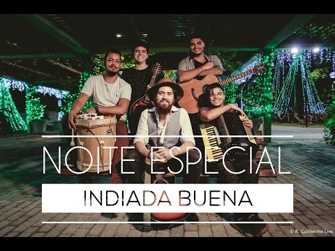 Indiada Buena - Noite Especial
