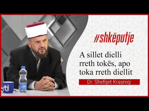 A sillet Dielli rreth Tokës, apo Toka rreth Diellit? - Dr. Shefqet Krasniqi