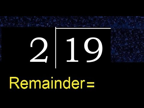 Divide 19 by 2 . remainder , quotient  . Division with 1 Digit Divisors .  How to do division