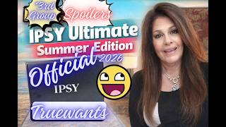 IPSY May 2026 Spoiler: OFFICIAL! 3rd FINAL Ultimate Summer 2026 Edition Sneak Peek Reveals — Amazing