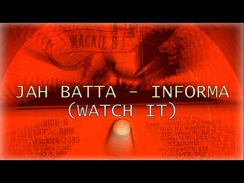 Jah Batta - Informa (Watch It)
