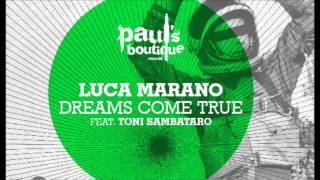 Luca Marano - Dreams Come True Ft. Toni Sambataro (Original Mix) PSB032