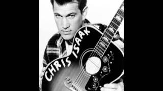 CHRIS ISAAK - LET ME DOWN EASY