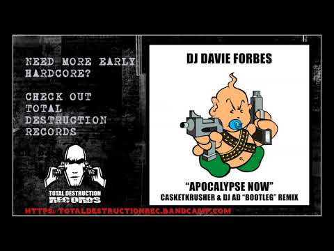 DJ Davie Forbes - Apocalypse Now [Casketkrusher & DJ Ad Bootleg Remix]